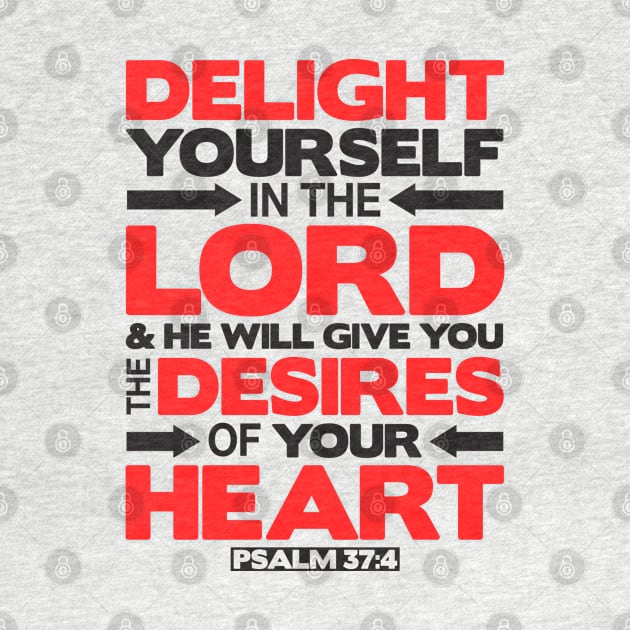 Psalm 37:4 Delight yourself in the LORD by Plushism